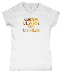 Gene Clark, No Other, T-Shirt, Women's