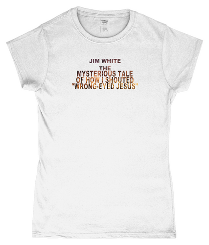 Jim White, Wrong-Eyed Jesus, T-Shirt, Women's