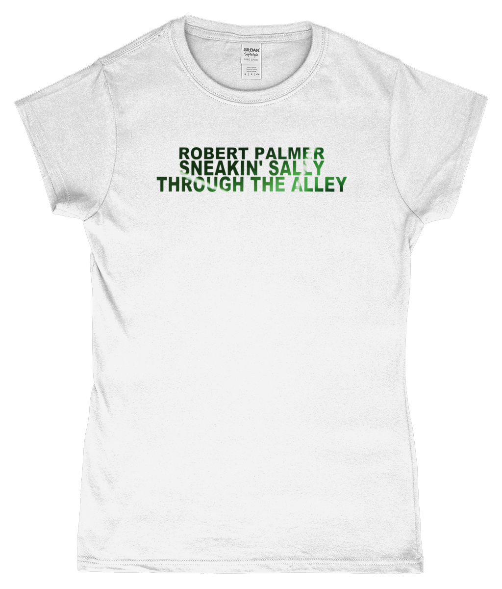 Robert Palmer, Sneakin' Sally Through the Alley, T-Shirt, Women's